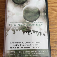 The New Monkey 8th September 2001 Dj's Moonie, Quest & Direct Mc's Stompin & Kingy