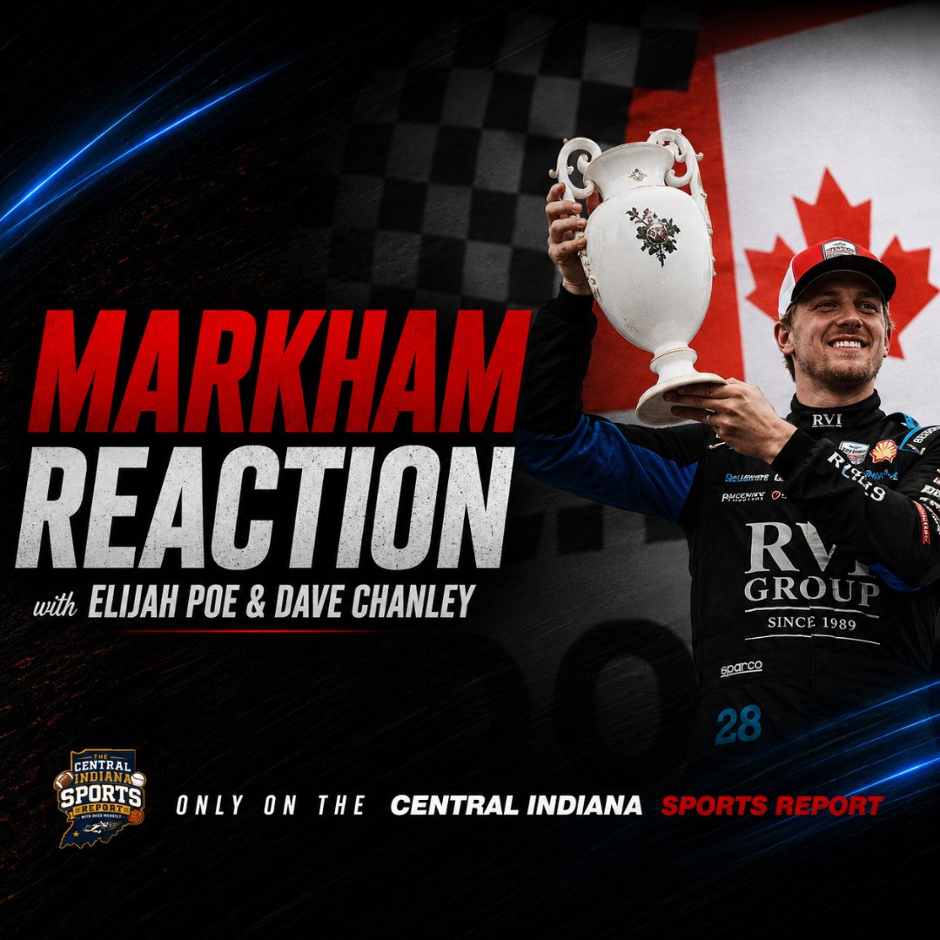 The IndyCar Report with Elijah Poe: Markham Reaction (Guest: Dave Chanley, 3.1) episode artwork
