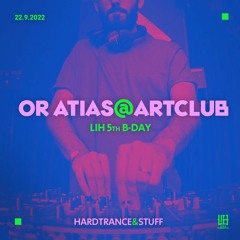 OR ATIAS@ArtClub - LIH 5th BDAY - 22.9.2022