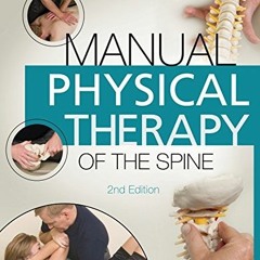 [ACCESS] [EPUB KINDLE PDF EBOOK] Manual Physical Therapy of the Spine - E-Book by  Kenneth A. Olson