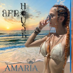 AMARIA DJ - AFRO- HOUSE