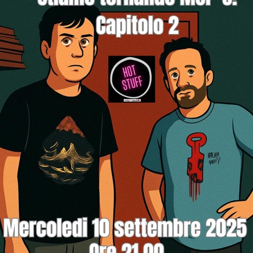 #153: HOT STUFF: stiamo tornando merle 10.09.2025
