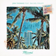 Jon Thomas & Coral Reef feat. Rachel Philipp - Just U & Me