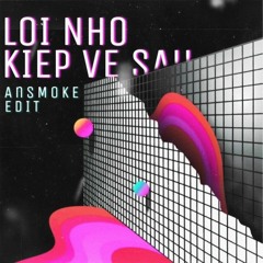 LỐI NHỎ x KIẾP VE SẦU - AnSMOKE VIP EDIT