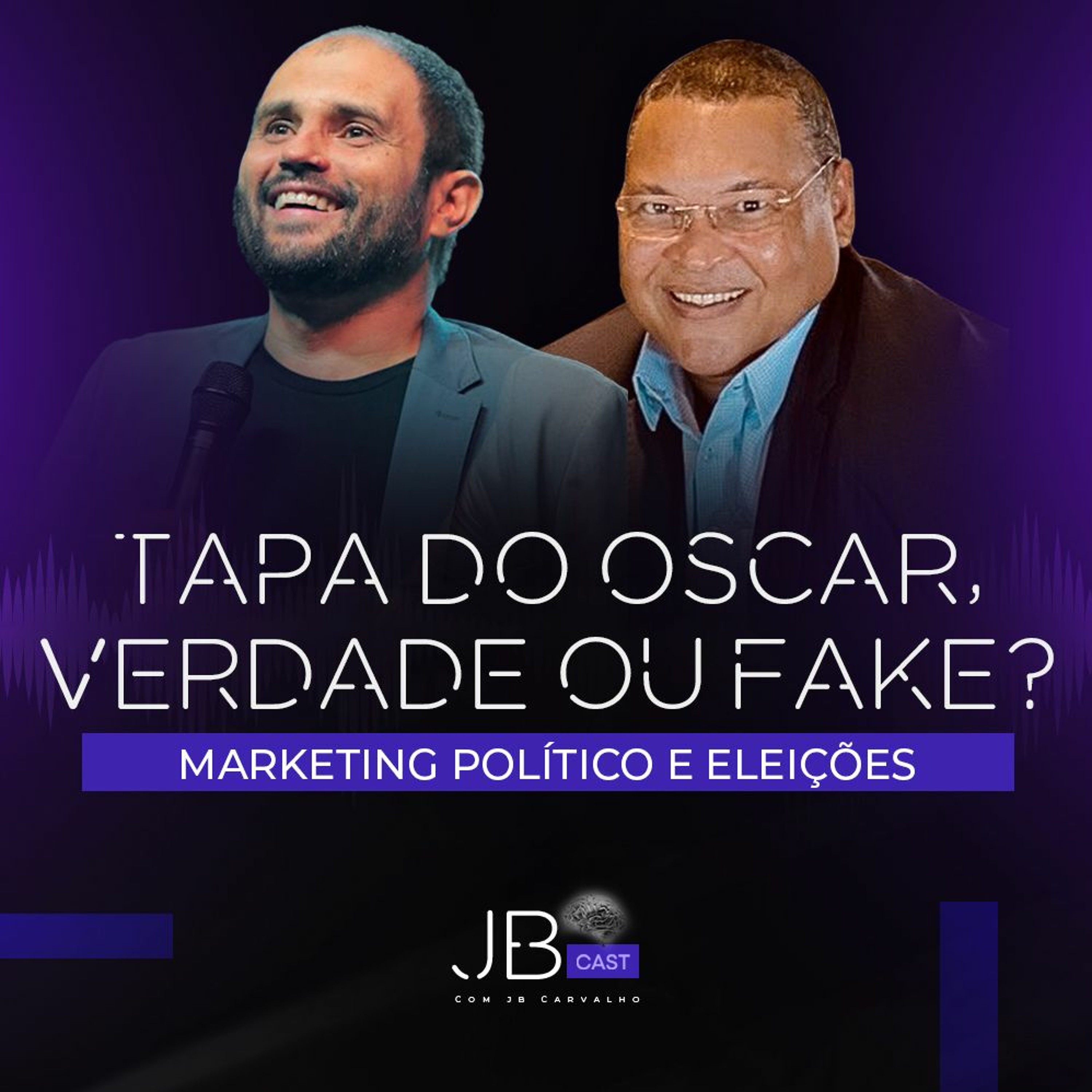 Tapa do Oscar, Verdade ou Fake? Marketing Político e Eleições - JBcast - #03