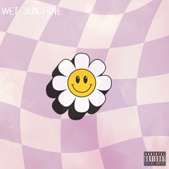 DAfuq (Wet Sunshine)