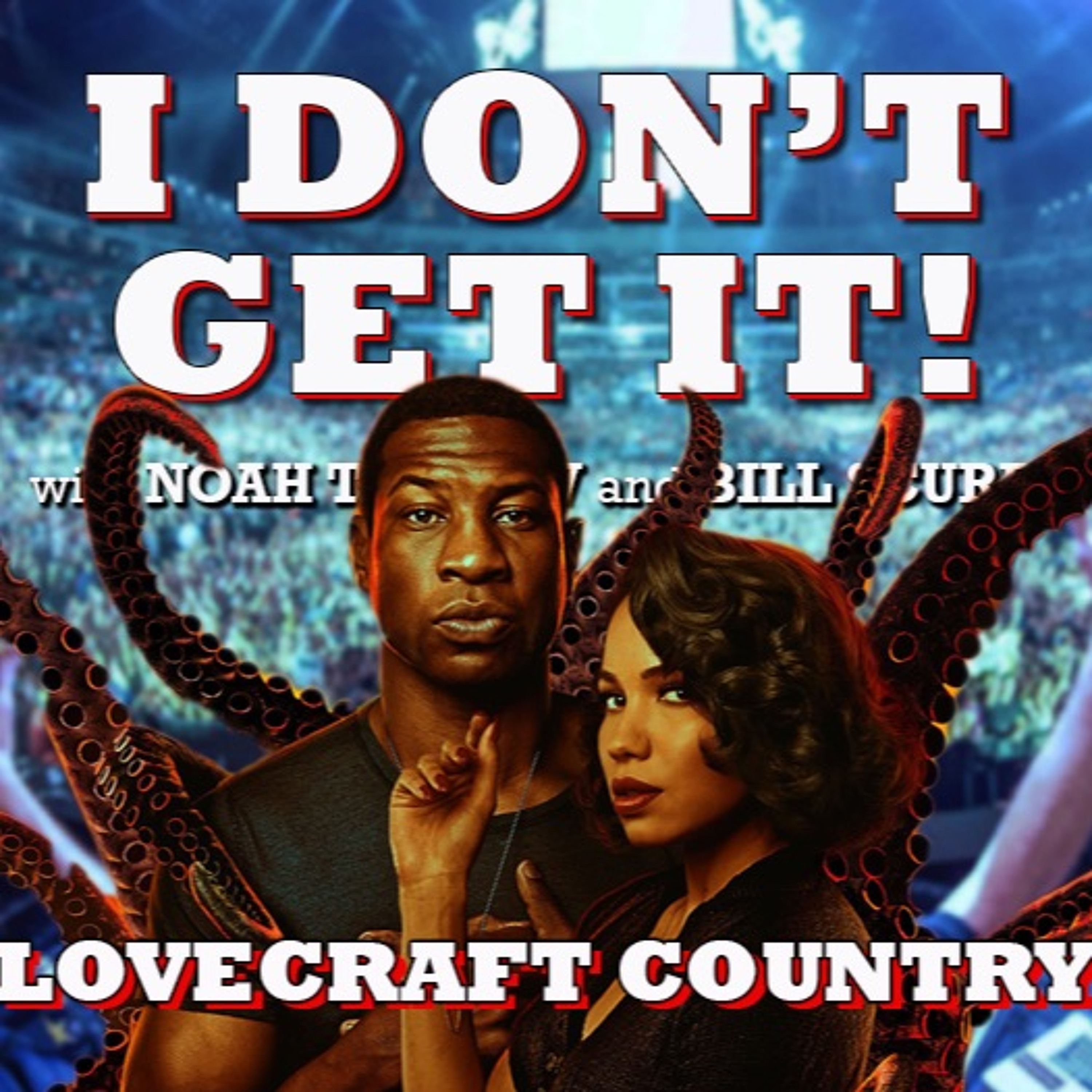 I Don\'t Get It Podcast