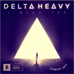 Delta heavy - I need you(STANSHI edit)