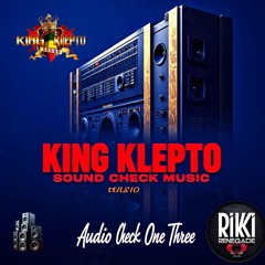 KING KLEPTO  SOUND CHECK MUSIC .mp3