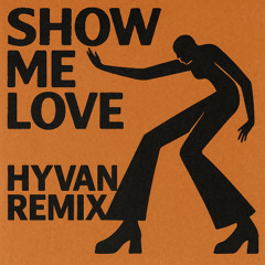 WizTheMC - Show Me Love (HYVAN Remix)