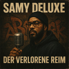 Samy Deluxe-Der verlorene Reim(MSR Edit)