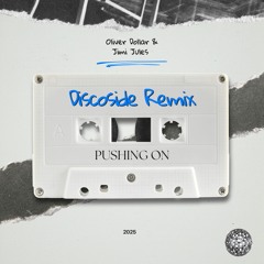 Oliver Dollar, Jimi Jules - Pushing On (Discoside Remix)