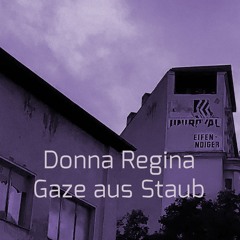Donna Regina - Gaze aus Staub