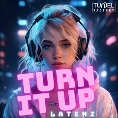 TURN iT UP (OUT NOW ON SPOTIFY & CO.)
