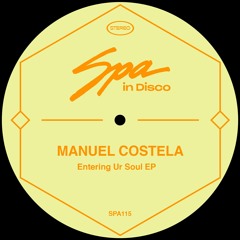 [SPA115] MANUEL COSTELA - Entering Ur Soul (Original Mix)