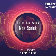 DJ Of The Week - Moe Sadek - EP73