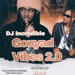 Gouyad Vibes 2.0 (Konpa mix 2023) Hosted by: ELGE