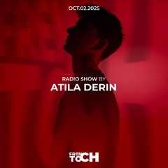 FRENCH TOCH RADIO SHOW BY ATILA DERIN | OCT.02.2025