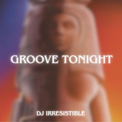 Groove Tonight (STREAMING ON ALL PLATFORMS)