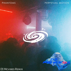 Perpetual Motion (Feat Phantoms) (DJ Mcvibes Remix)