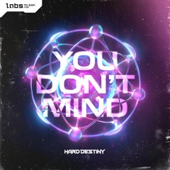 Hard Destiny - You Don't Mind