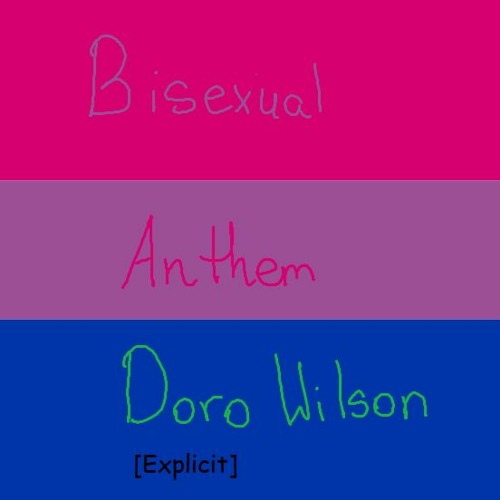 Bisexual Anthem Text