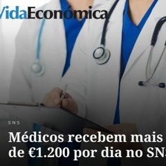 Médicos recebem mais de €1.200 por dia no SNS