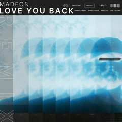 Madeon - Love You Back (Joed Remix)