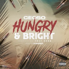 Hungry & Bright by CEO50 x Trey Herb (prod. by Da Movement)