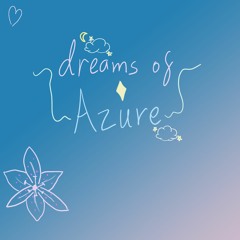 Dreams Of Azure