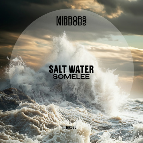 Premiere: Somelee - Salt Water [Mirrors]