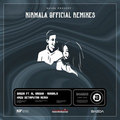 BASDA ft. Al Anisha - Nirmala (Haqy setiaputra Remix)