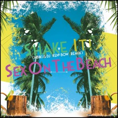 Shake It(HiBiKi＆DJ KEN-BOW Remix) x Sex On The Beach (Mashup) / BLACKJAXX , Spankers