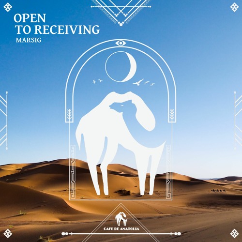 Marsig - Open To Receiving (Cafe De Anatolia)