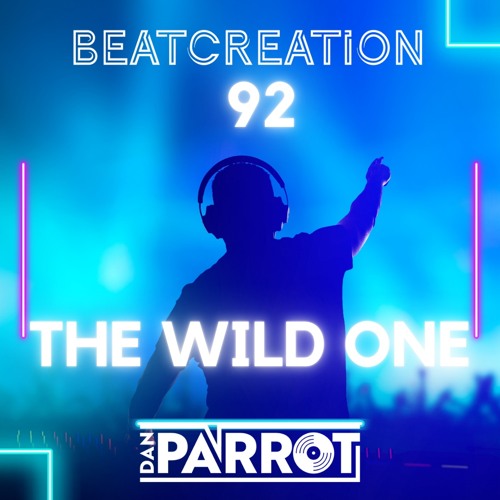 BeatCreation 92 The Wild One!