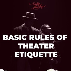 Theatre Rules (Mrs. Lippet Character Voice)