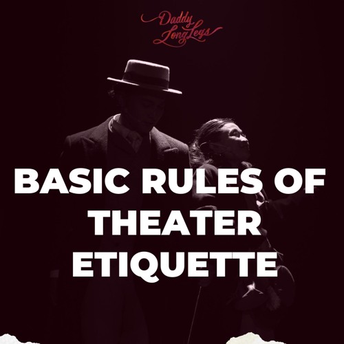 Theatre Rules (Mrs. Lippet Character Voice)