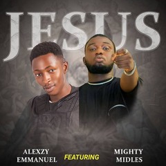 Jesus (feat. Mighty Midles)