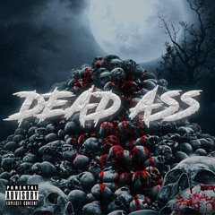 Dead Ass !