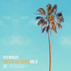 One for the Ladies Vol.8 - Stu Hedley (2020)