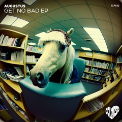 Augustus - Get No Bad (Original Mix) [COLAPSO]