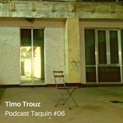 Podcast Taquin #06 | Timo Trouz