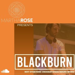 Episode 037 - MarthaRose Presents. BLACKBURN
