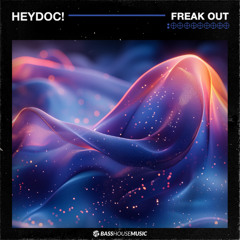 HeyDoc! - Freak Out