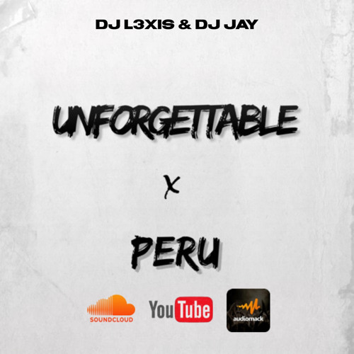 Stream Unforgettable x Peru  Remix Tiktok 2022 by DJ L3XIS