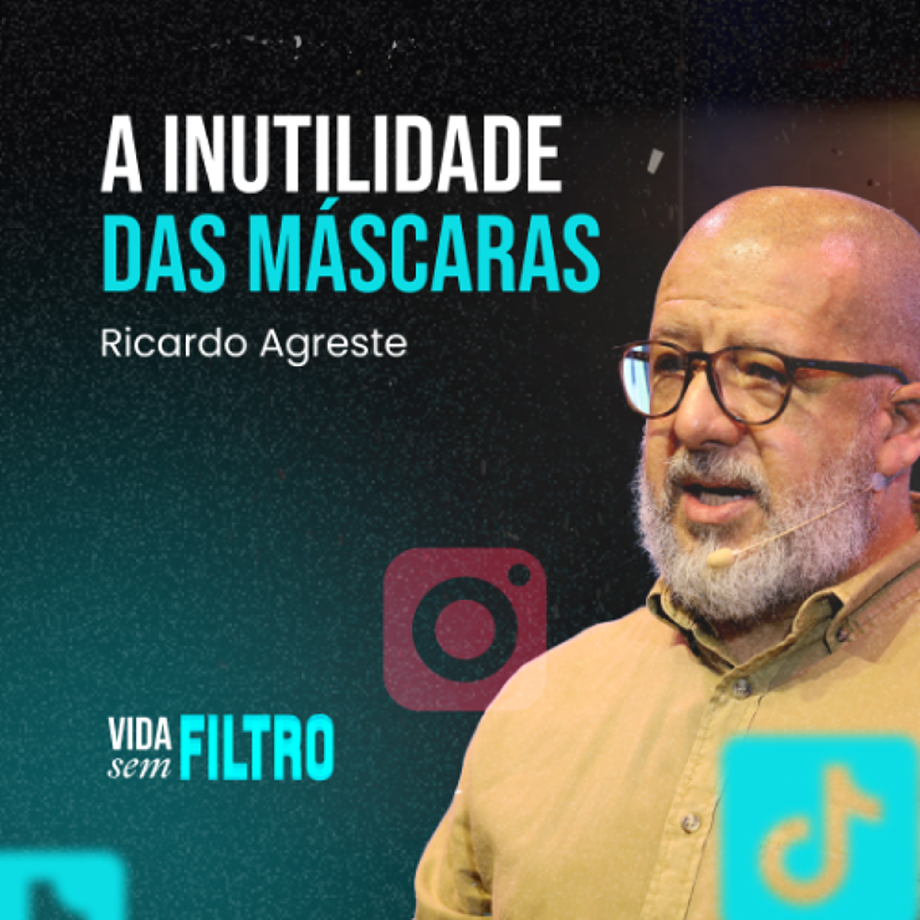 Vida sem Filtro | A Inutilidade das Máscaras