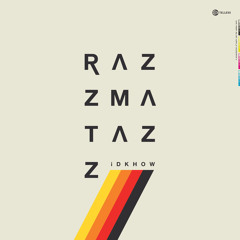 IDK HOW - Razmatazz