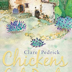 [Access] KINDLE 🖊️ Chickens Eat Pasta: Escape to Umbria by  Clare Pedrick [KINDLE PD