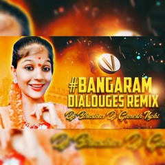 BANGARAM NEW ISNTAGRAM TRENDING DIALOUGES REMIX BY DJ BHASKAR BOLTHEY AND DJ GANESH NGKL.mp3