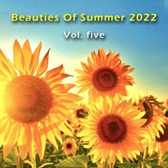 Beauties Of Summer 2022 | Vol. five